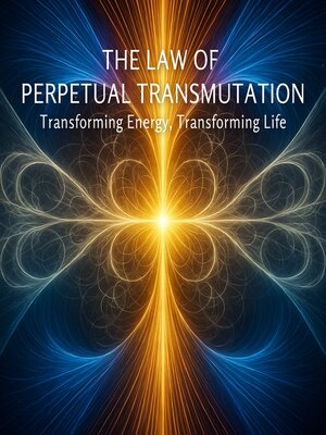 cover image of The Law of Perpetual Transmutation
